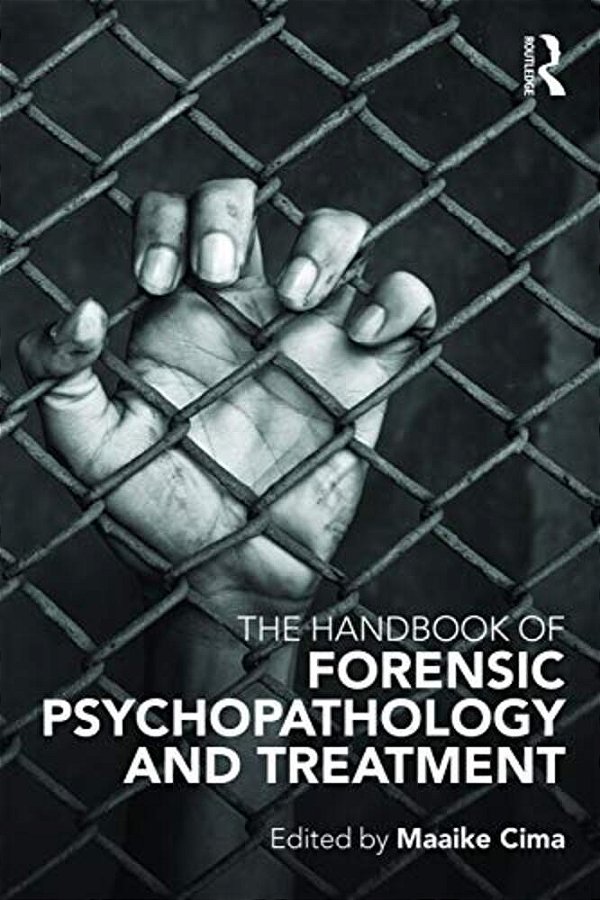 Handbook Of Forensic Psychopathology And Treatment-..