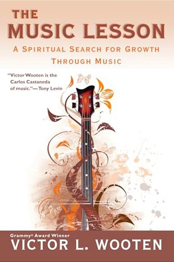 The Music Lesson: A Spiritual Search For Growth Through Music-..