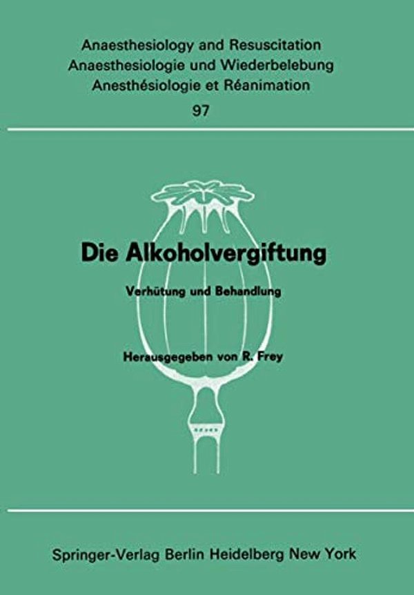 Die Alkoholvergiftung: Verhütung Und Behandlung-..