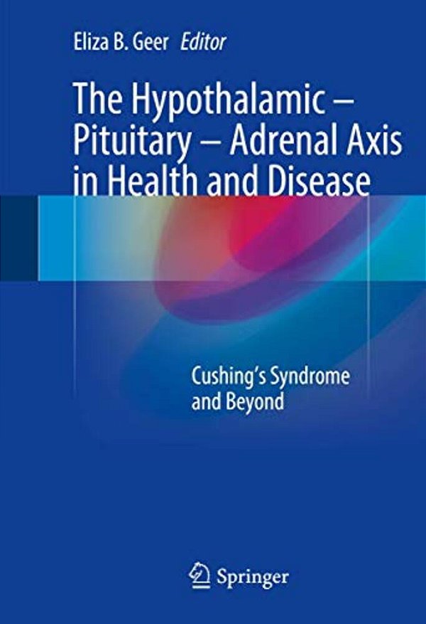 The Hypothalamic-Pituitary-adrenal Axis In Health And Disease: Cushing's Syndrome And Beyond-..