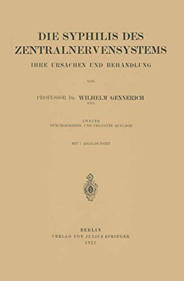 Die Syphilis Des Zentralnervensystems: Ihre Ursachen Und Behandlung-..