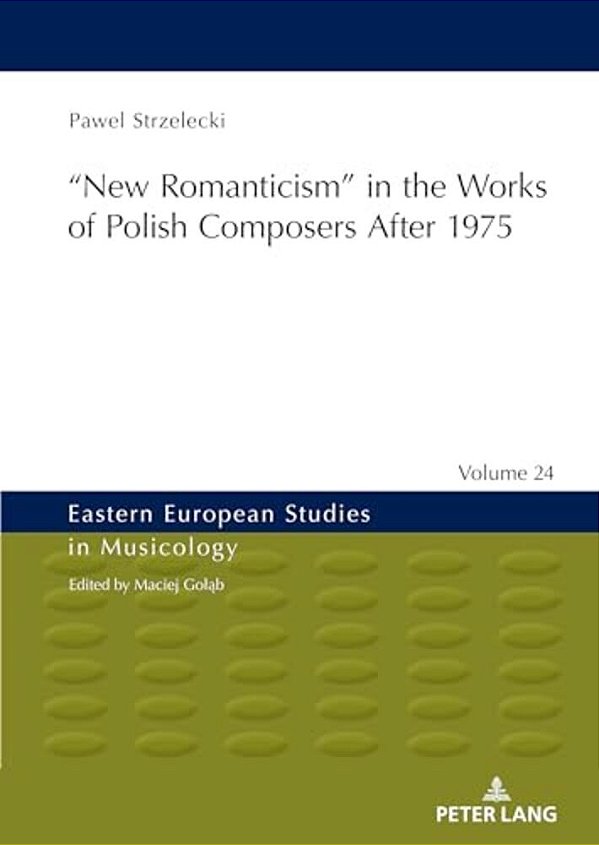 "New Romanticism" In The Works Of Polish Composers After 1975-..
