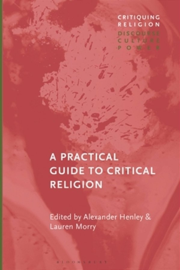 A Practical Guide To Critical Religion-..