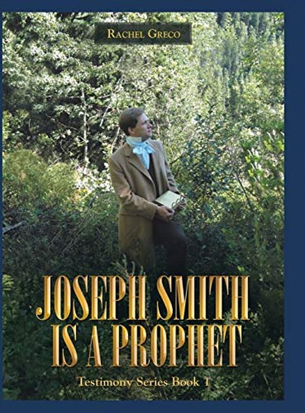 Joseph Smith Is A Prophet: Testimony Series Book 1-..