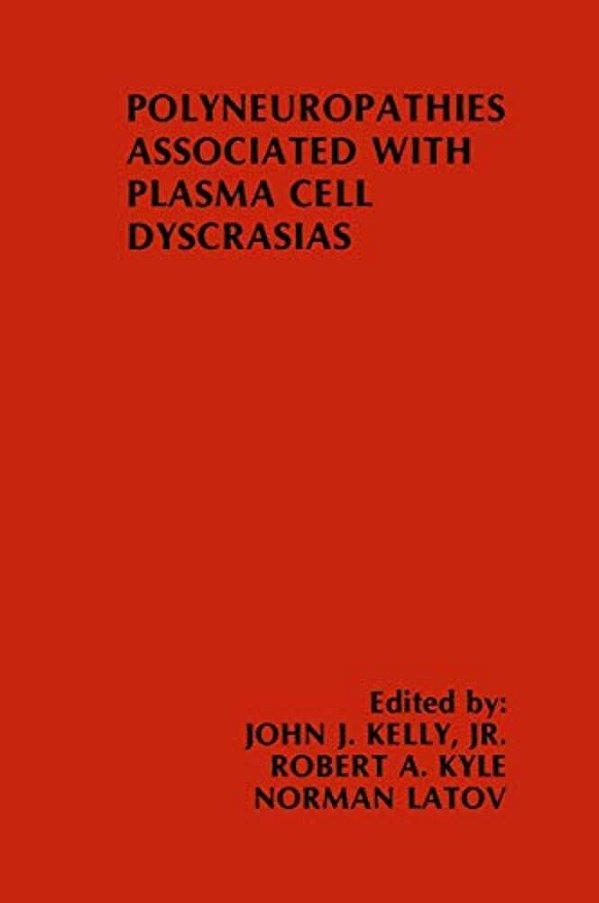 Polyneuropathies Associated With Plasma Cell Dyscrasias-..