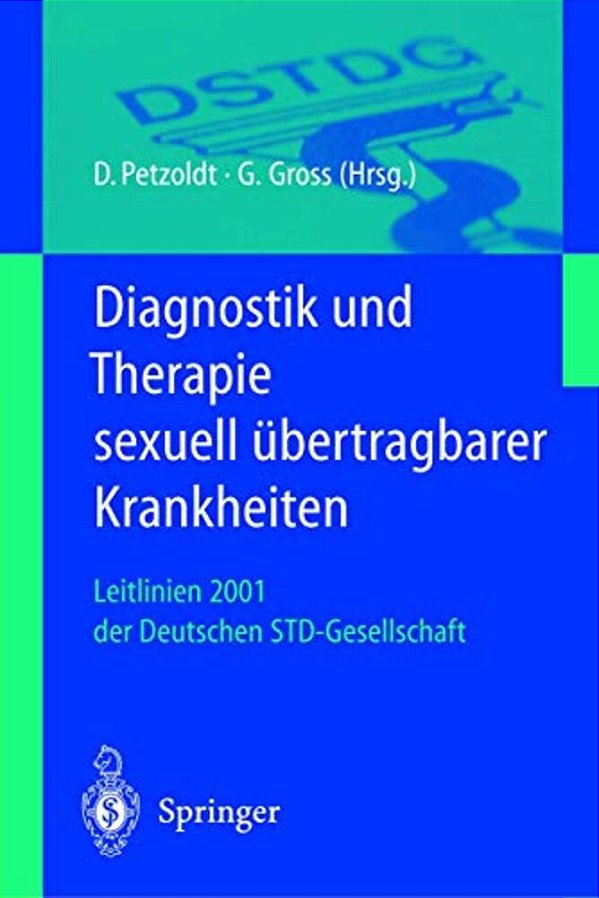 Diagnostik Und Therapie Sexuell Übertragbarer Krankheiten: Leitlinien 2001 Der Deutschen Std-Gesellschaft-..