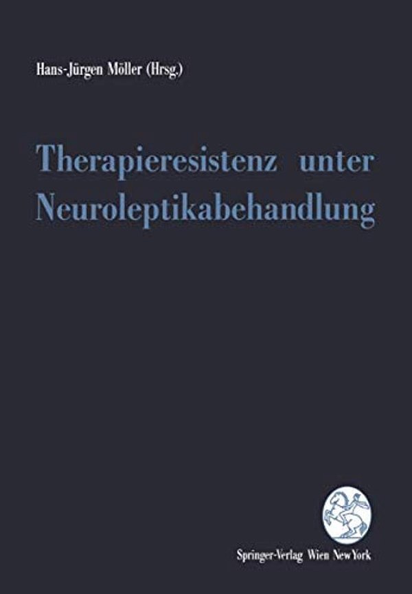 Therapieresistenz Unter Neuroleptikabehandlung-..