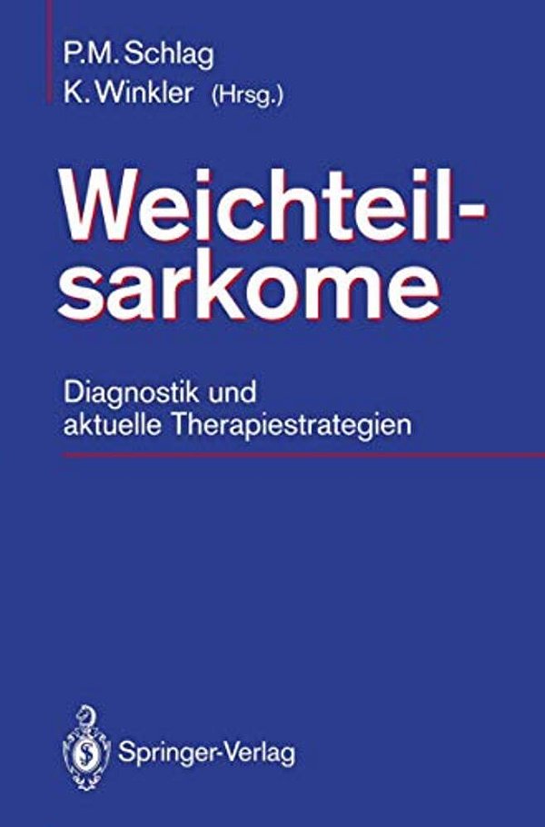 Weichteilsarkome: Diagnostik Und Aktuelle Therapiestrategien-..