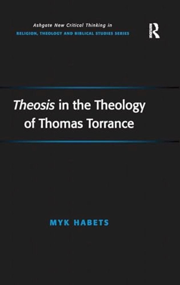 Theosis In The Theology Of Thomas Torrance-..