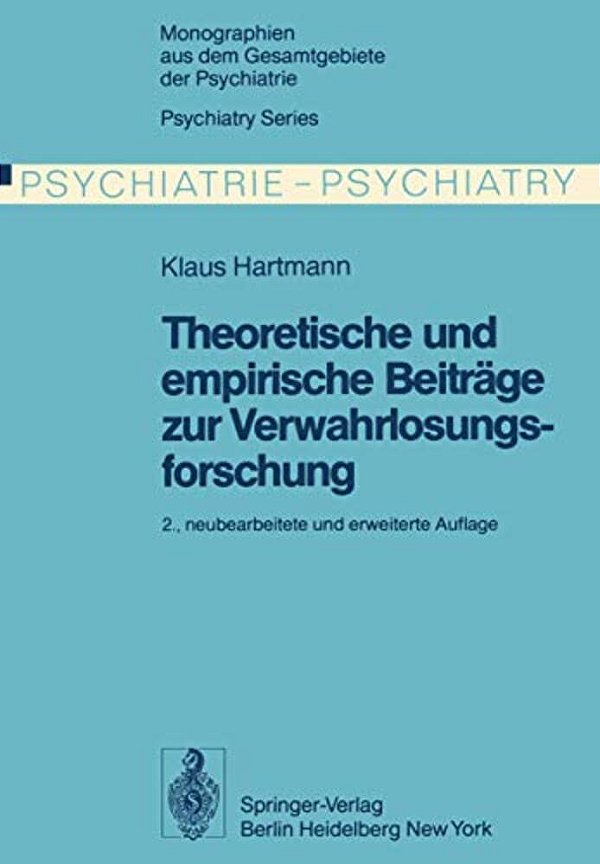 Theoretische Und Empirische Beiträge Zur Verwahrlosungsforschung-..