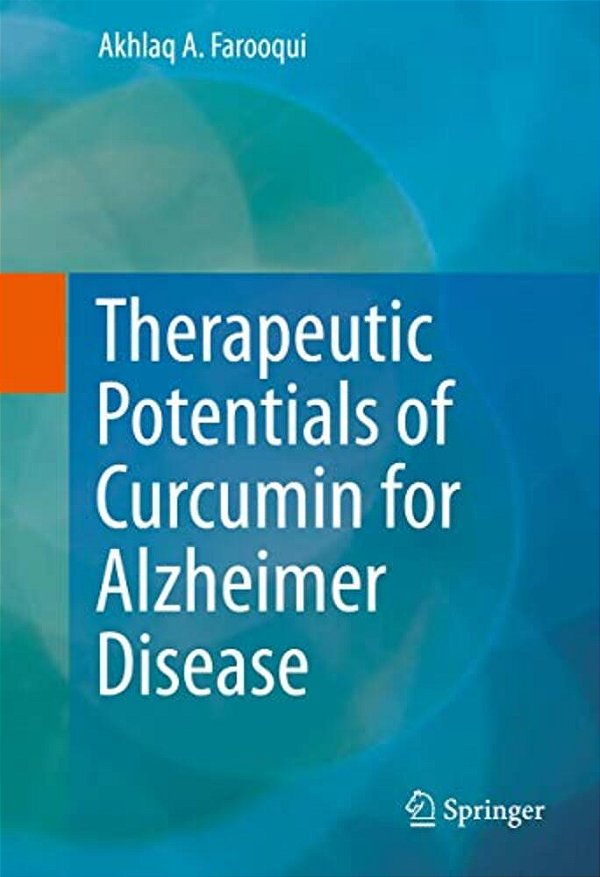 Therapeutic Potentials Of Curcumin For Alzheimer Disease-..