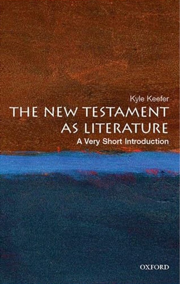The New Testament As Literature: A Very Short Introduction-..