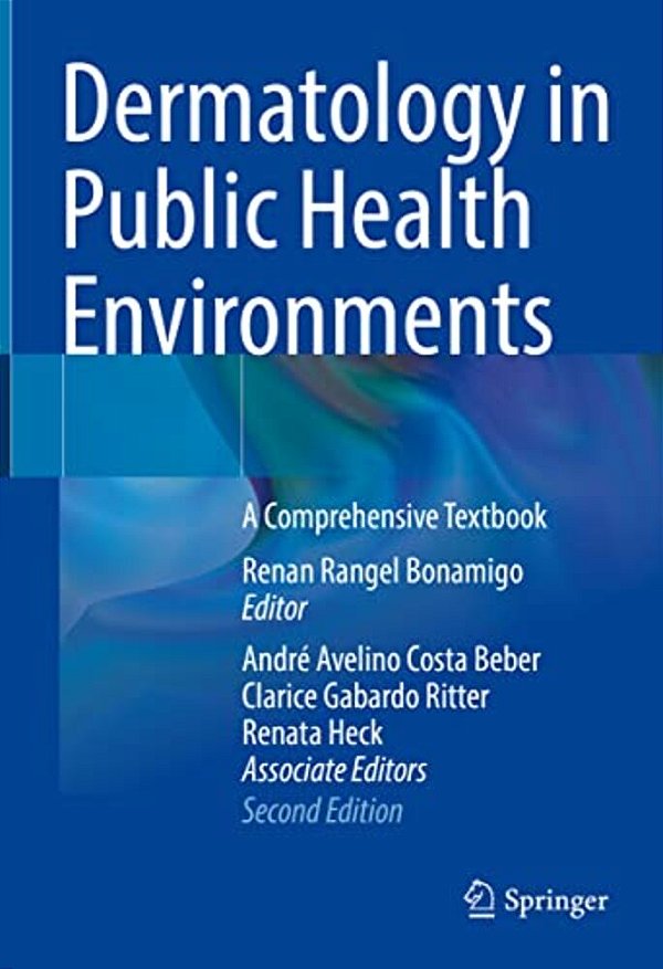 Dermatology In Public Health Environments: A Comprehensive Textbook-..