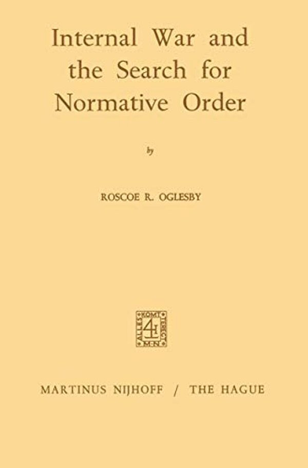 Internal War And The Search For Normative Order-..