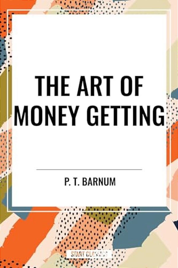 The Art Of Money Getting-..