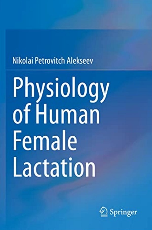 Physiology Of Human Female Lactation-..