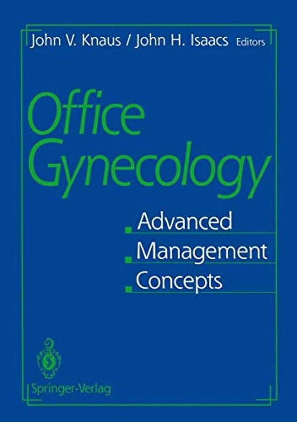 Office Gynecology: Advanced Management Concepts-..