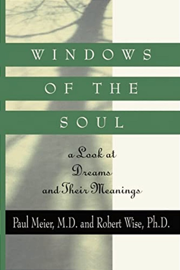 Windows Of The Soul: A Look At Dreams And Their Meanings-..