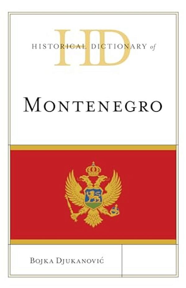 Historical Dictionary Of Montenegro-..