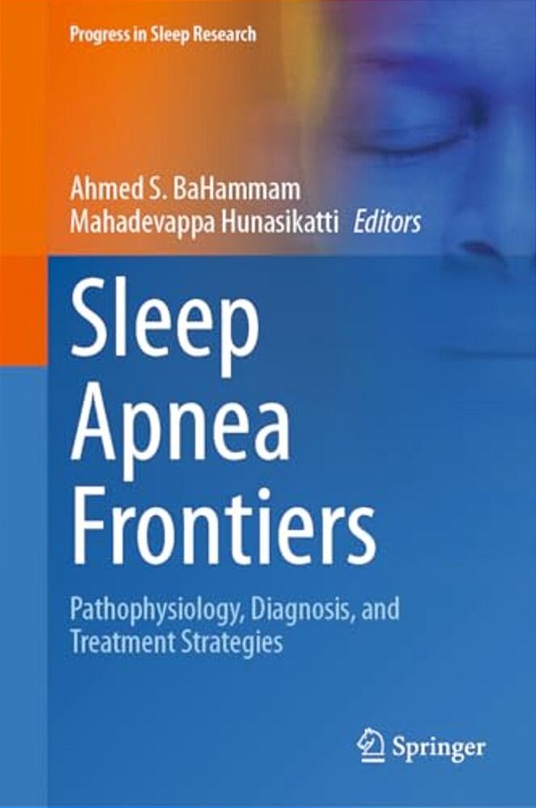 Sleep Apnea Frontiers: Pathophysiology, Diagnosis, And Treatment Strategies-..
