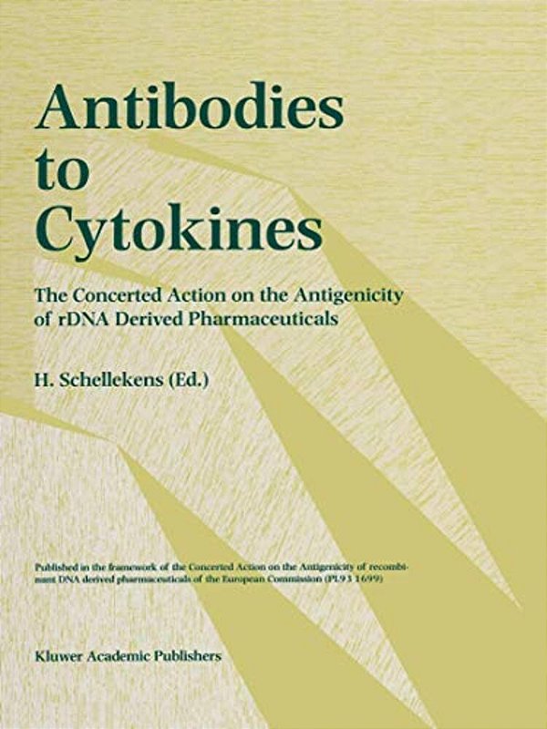 Antibodies In Cytokines: The Concerted Action On The Antigenicity Of Rdna Derived Pharmaceuticals-..