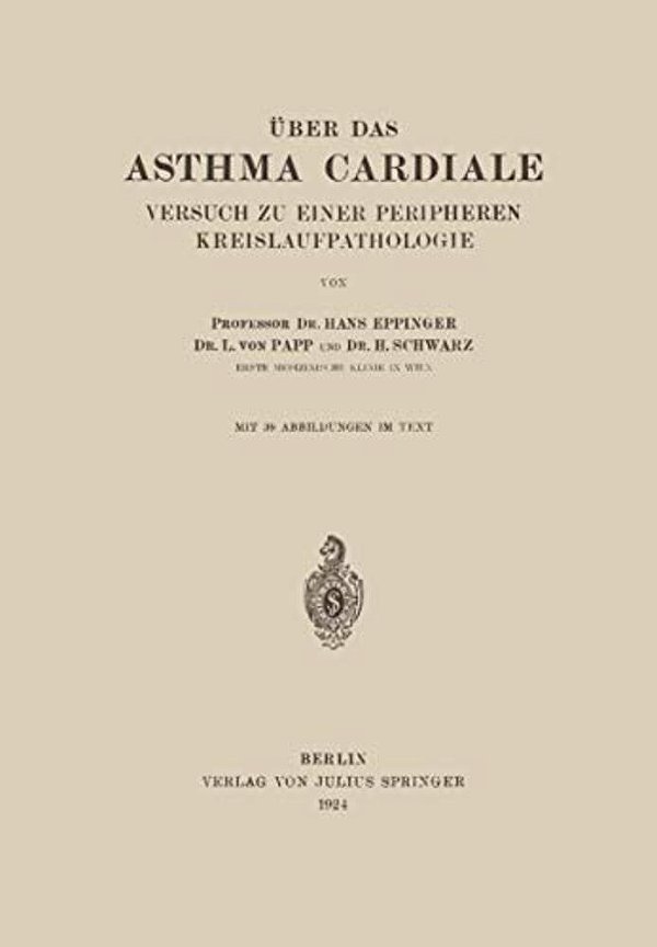 Über Das Asthma Cardiale Versuch Zu Einer Peripheren Kreislaufpathologie-..