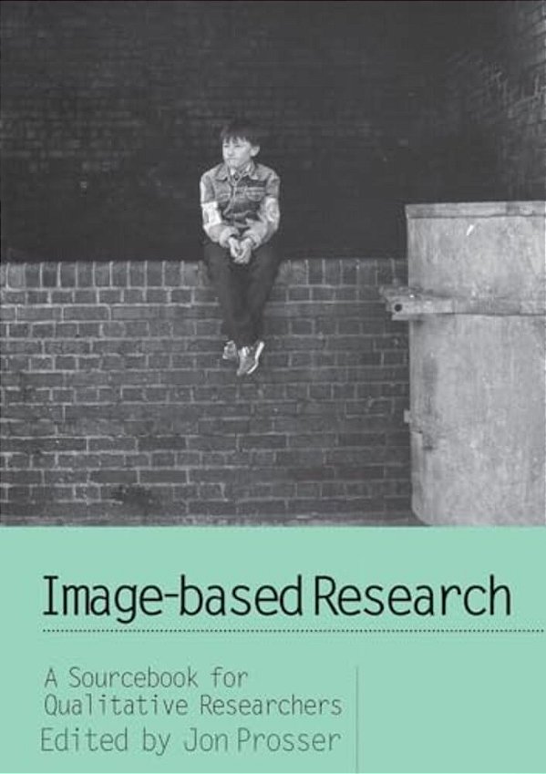 Image-Based Research: A Sourcebook For Qualitative Researchers-..