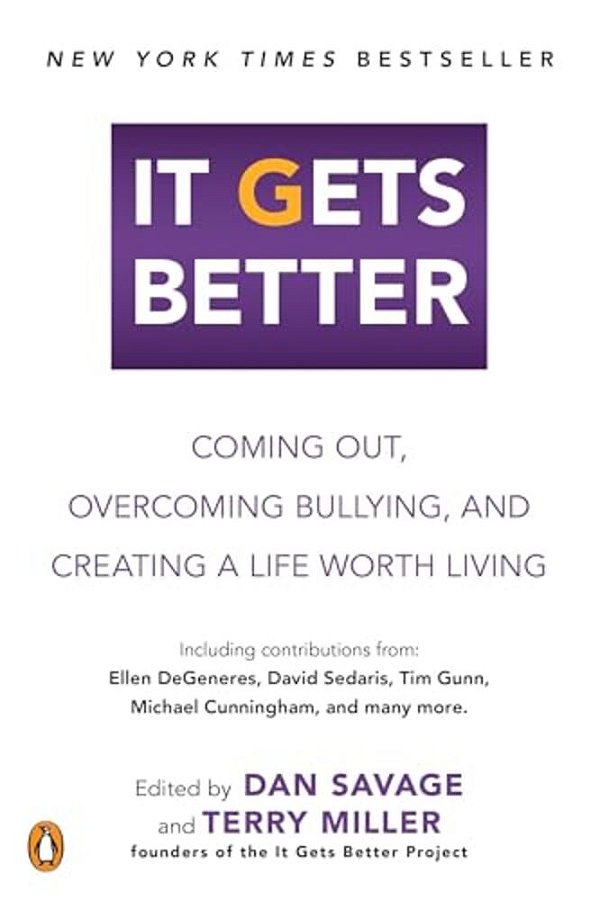 It Gets Better: Coming Out, Overcoming Bullying, And Creating A Life Worth Living-..