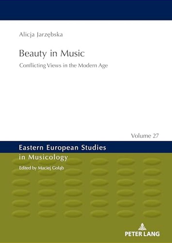 Beauty In Music: Conflicting Views In The Modern Age-..
