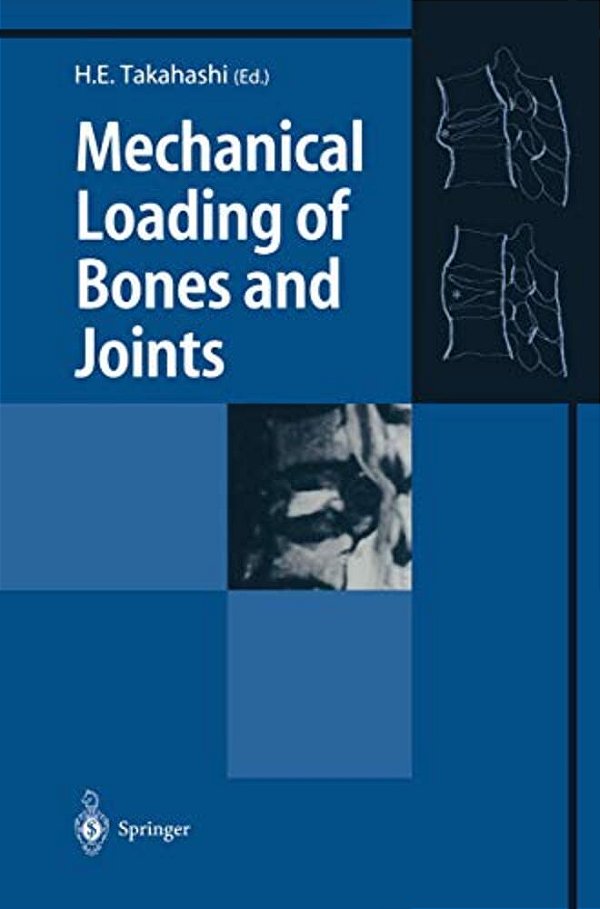 Mechanical Loading Of Bones And Joints-..