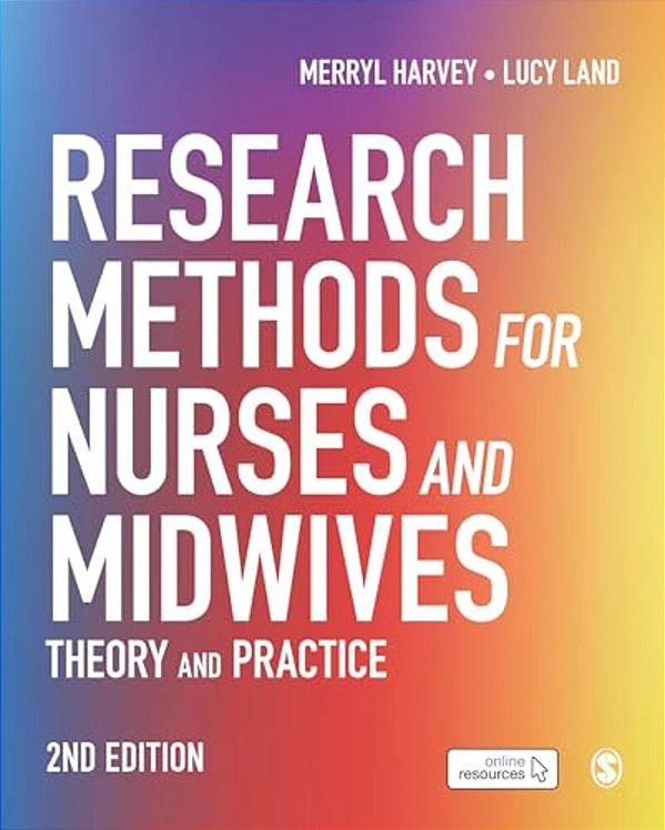 Research Methods For Nurses And Midwives: Theory And Practice-..