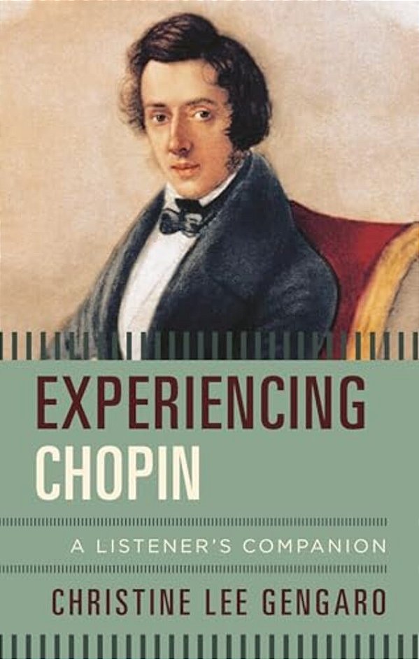 Experiencing Chopin: A Listener's Companion-..