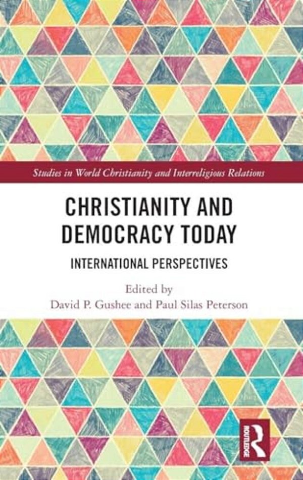 Christianity And Democracy Today: International Perspectives-..