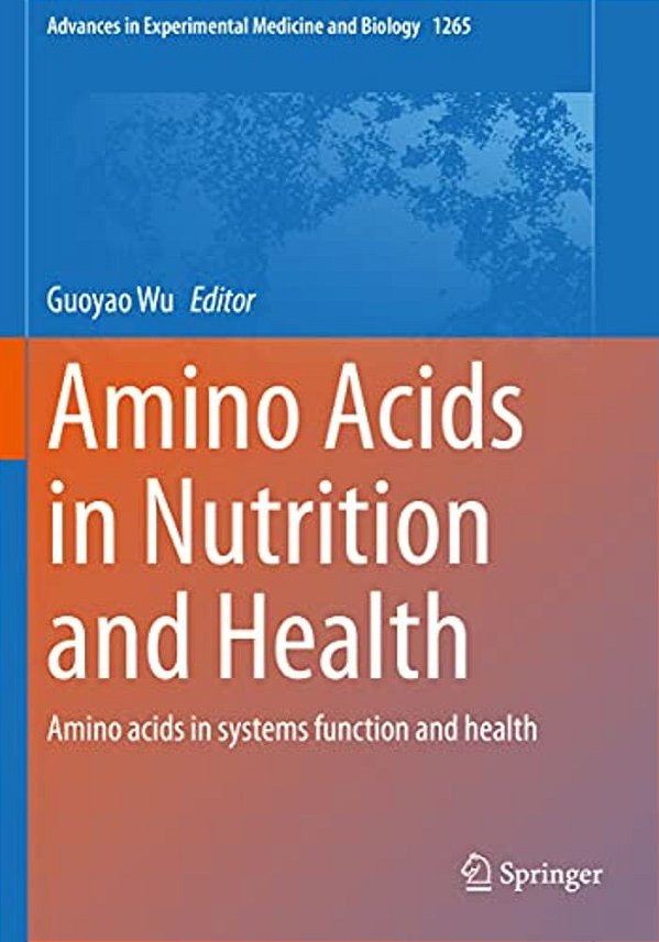 Amino Acids In Nutrition And Health: Amino Acids In Systems Function And Health-..