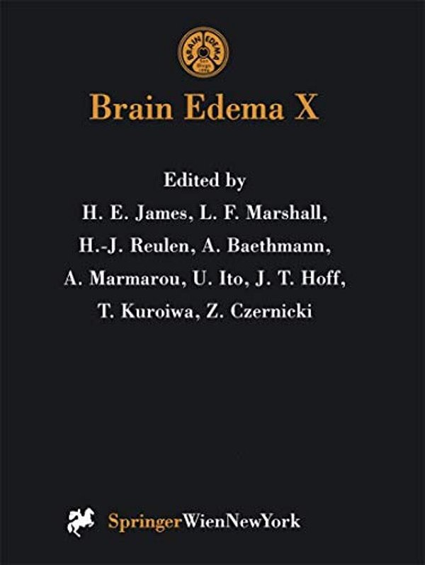 Brain Edema X: Proceedings Of The Tenth International Symposium San Diego, California, October 20-23, 1996-..
