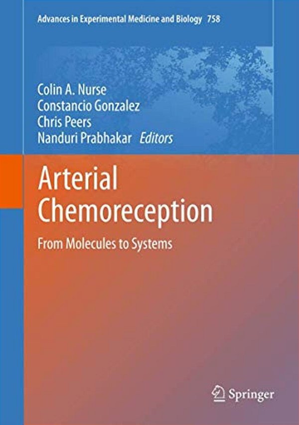 Arterial Chemoreception: From Molecules To Systems-..