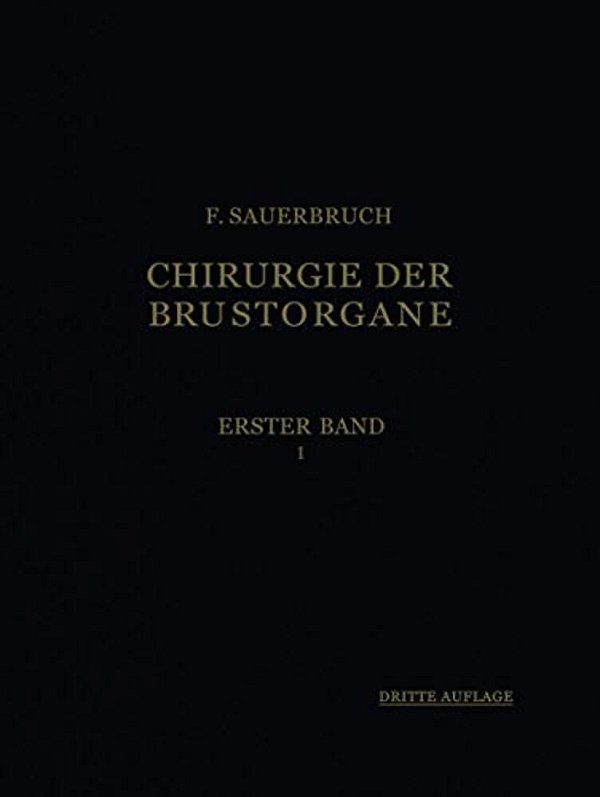 Die Chirurgie Der Brustorgane-..