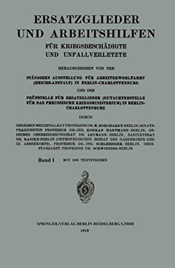 Ersatzglieder Und Arbeitshilfen: Für Kriegsbeschädigte Und Unfallverletzte-..