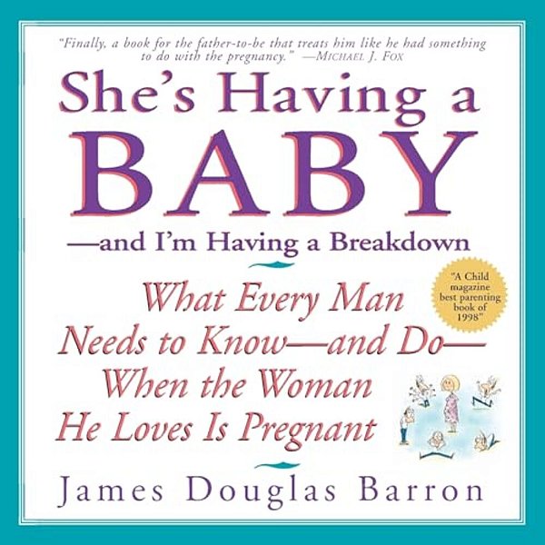 She's Having A Baby: --And I'm Having A Breakdown-..