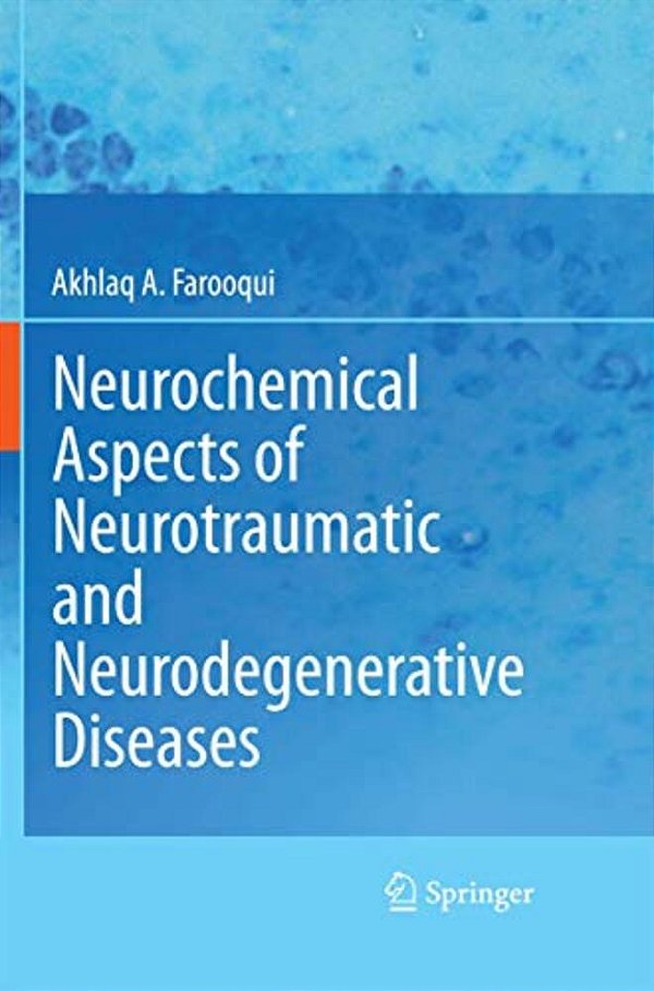 Neurochemical Aspects Of Neurotraumatic And Neurodegenerative Diseases-..