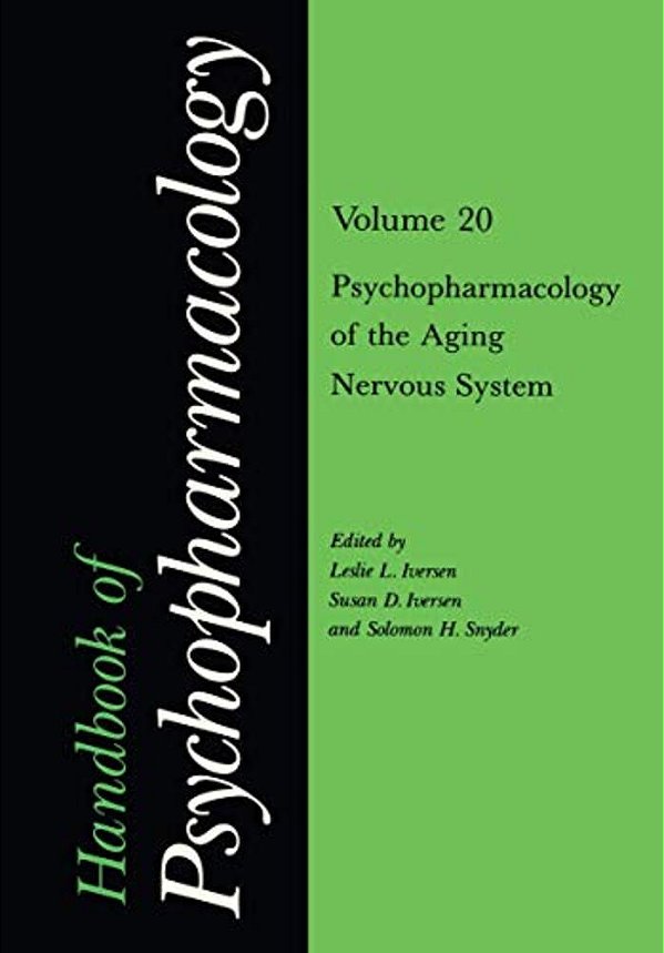 Handbook Of Psychopharmacology: Volume 20 Psychopharmacology Of The Aging Nervous System-..