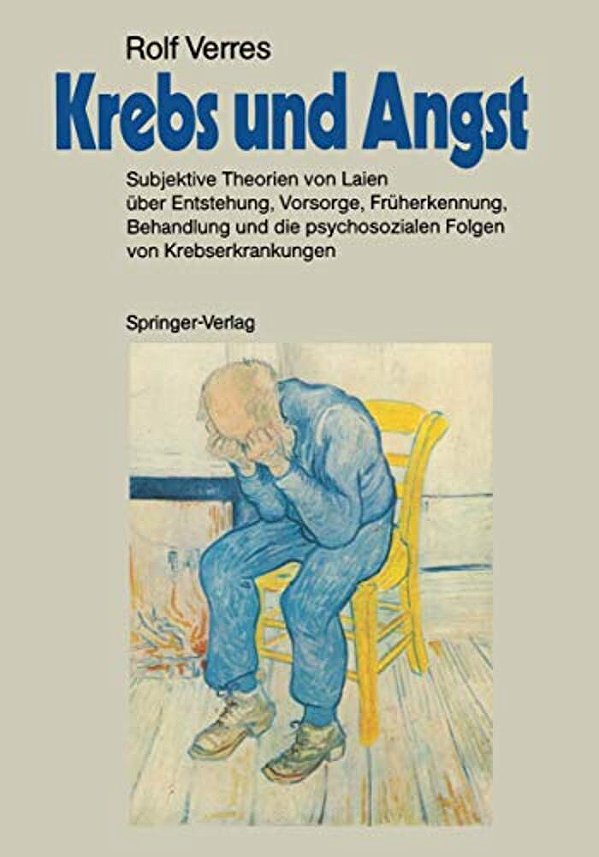 Krebs Und Angst: Subjektive Theorien Von Laien Über Entstehung, Vorsorge, Früherkennung, Behandlung Und Die Psychosozialen Folgen Von Krebserkrankunge-..