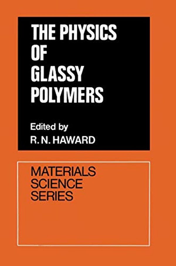 The Physics Of Glassy Polymers-..