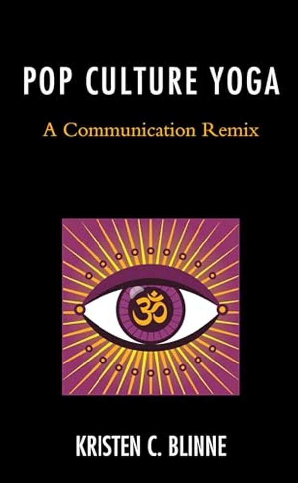 Pop Culture Yoga: A Communication Remix-..