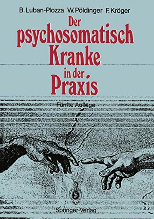 Der Psychosomatisch Kranke In Der Praxis-..