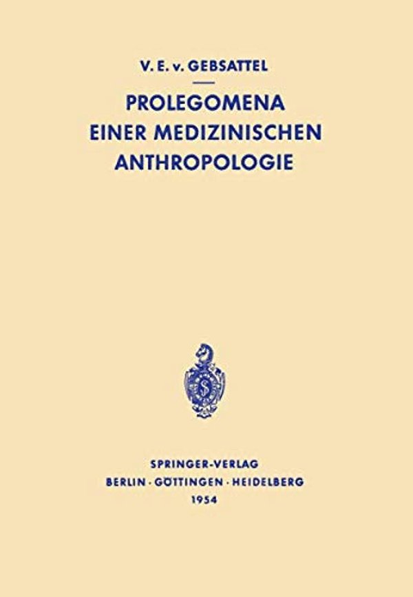 Prolegomena Einer Medizinischen Anthropologie: Ausgewählte Aufsätze-..
