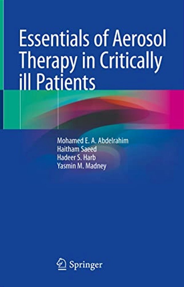 Essentials Of Aerosol Therapy In Critically Ill Patients-..