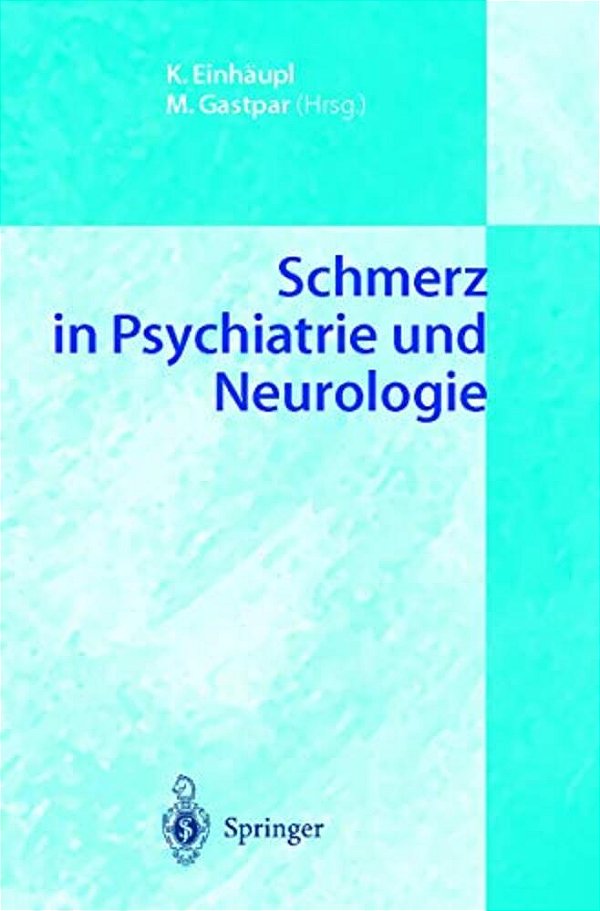 Schmerz In Psychiatrie Und Neurologie-..