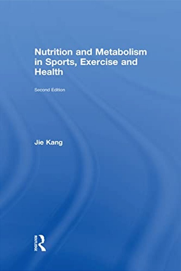 Nutrition And Metabolism In Sports, Exercise And Health-..