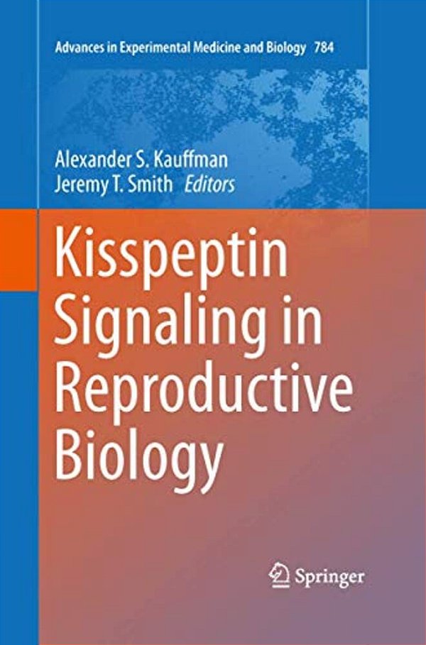 Kisspeptin Signaling In Reproductive Biology-..